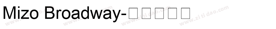 Mizo Broadway字体转换
